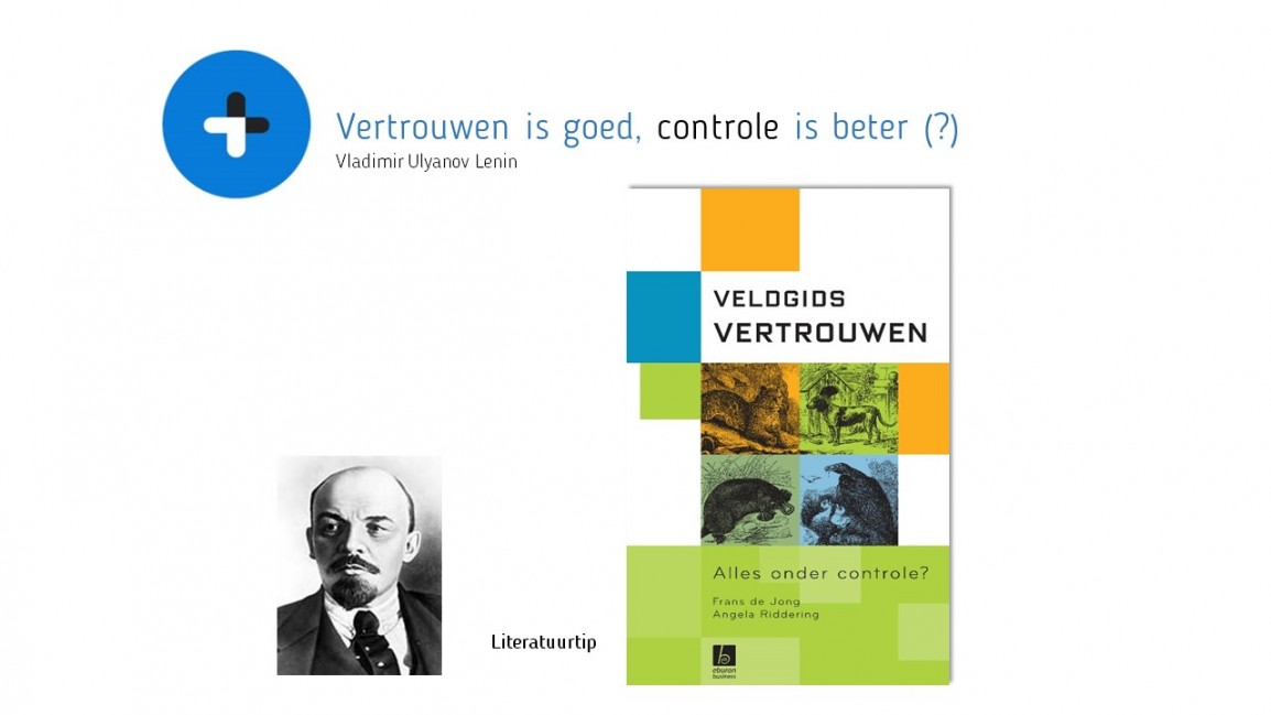 Vertrouwen is goed, controle is beter (?)